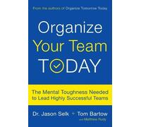 Matthew Rudy Jason Selk Tom Bartow Organize Your Team Today (Tascabile)