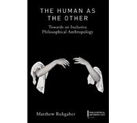 Matthew Rukgaber The Human as the Other (Copertina rigida)