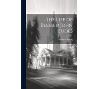 Matthew Russell The Life of Blessed John Eudes (Copertina rigida)