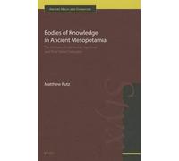 Matthew Rutz Bodies of Knowledge in Ancient Mesopotamia (Copertina rigida)