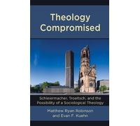 Matthew Ryan Robinson Evan F. Kuehn Theology Compromised (Copertina rigida)