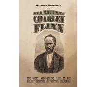 Matthew S. Bernstein Hanging Charley Flinn (Tascabile)