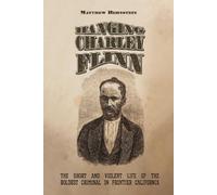 Matthew S. Bernstein Hanging Charley Flinn (Tascabile)