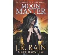 Matthew S Cox J R Rain Moon Master (Tascabile) Vampire for Hire(r)