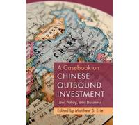 Matthew S. Erie A Casebook on Chinese Outbound Investment (Tascabile)