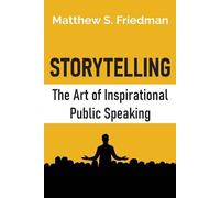Matthew S Friedman Storytelling (Tascabile)