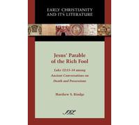 Matthew S. Rindge Jesus' Parable of the Rich Fool (Tascabile)