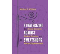 Matthew S. Williams Strategizing Against Sweatshops (Copertina rigida)