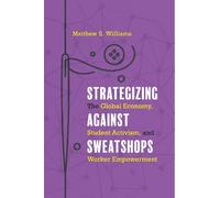 Matthew S. Williams Strategizing Against Sweatshops (Copertina rigida)