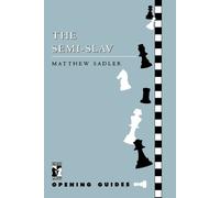 Matthew Sadler Semi Slav (Tascabile) Chess Press Opening Guides