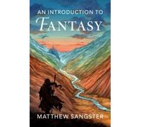 Matthew Sangster An Introduction to Fantasy (Copertina rigida)