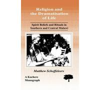 Matthew Schoffeleers Religion and the Dramatisation of Life (Tascabile)
