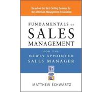 Matthew Schwart Fundamentals of Sales Management for the Newly Appoi (Tascabile)