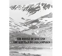 Matthew Scott Metc The Battle of Attu and the Aleutian Island Campa (Tascabile)