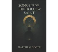 Matthew Scott Songs from The Hollow Saint (Tascabile)