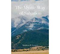 Matthew Scraper The Mystic Way of Salvation (Tascabile)