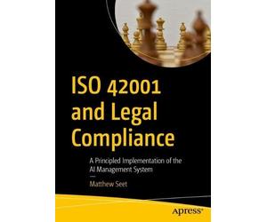 Matthew Seet ISO 42001 and Legal Compliance (Tascabile)
