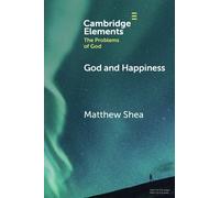 Matthew Shea God and Happiness (Tascabile) Elements in the Problems of God