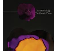 Matthew Shipp The Cosmic Piano (CD) Album (PRESALE 03/10/2025)