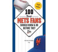 Matthew Silverm 100 Things Mets Fans Should Know & Do Before They D (Tascabile)