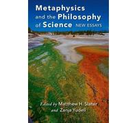 Matthew Slater Metaphysics and the Philosophy of Science (Copertina rigida)