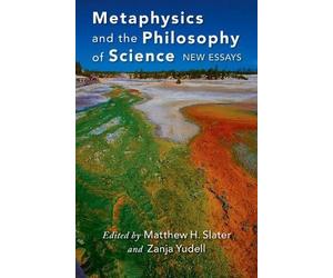 Matthew Slater Metaphysics and the Philosophy of Science (Copertina rigida)