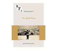 Matthew Solomon The Gold Rush (Tascabile) BFI Film Classics