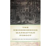 Matthew Spady The Neighborhood Manhattan Forgot (Tascabile)