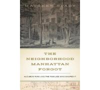 Matthew Spady The Neighborhood Manhattan Forgot (Tascabile)