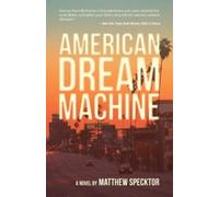 Matthew Specktor American Dream Machine (Tascabile)