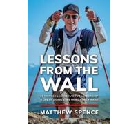 Matthew Spence Lessons from the Wall (Tascabile)