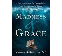 Matthew Stanford Madness and Grace (Tascabile) Spirituality and Mental Health
