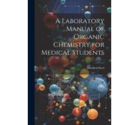 Matthew Steel A Laboratory Manual of Organic Chemistry for Medical S (Tascabile)