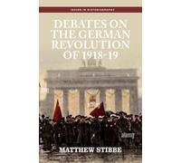 Matthew Stibbe Debates on the German Revolution of 1918-19 (Copertina rigida)
