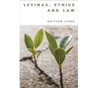 Matthew Stone Levinas, Ethics and Law (Tascabile)