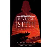 Matthew Stover Star Wars: Episode III: Revenge of the Sith (Copertina rigida)