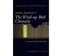 Matthew Strecher Haruki Murakami's The Wind-up Bird Chronicle (Tascabile)
