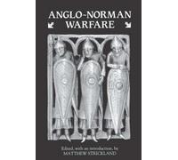 Matthew Strickland Anglo-Norman Warfare (Tascabile)