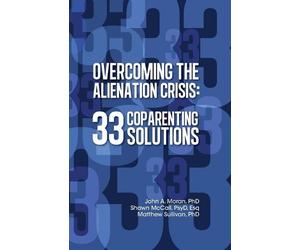 Matthew Sullivan John A Moran Shawn McCall Overcoming the Alienati (Tascabile)