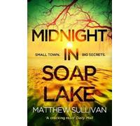 Matthew Sullivan Midnight in Soap Lake (Copertina rigida)