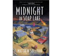 Matthew Sullivan Midnight in Soap Lake (Copertina rigida)