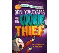 Matthew Swanson Robbi Behr Ben Yokoyama And The Cookie Thief (Copertina rigida)