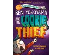 Matthew Swanson Robbi Behr Ben Yokoyama And The Cookie Thief (Copertina rigida)