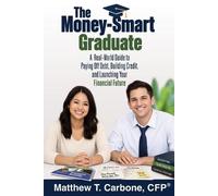 Matthew T Carbone The Money-Smart Graduate (Tascabile)