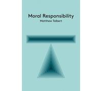 Matthew Talbert Moral Responsibility (Copertina rigida)