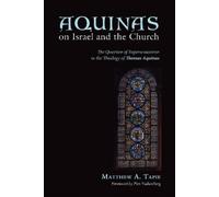 Matthew Tapie Aquinas on Israel and the Church (Tascabile)