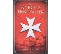 Matthew Taylor The Knights Hospitaller (Tascabile)