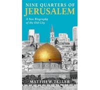 Matthew Teller Nine Quarters of Jerusalem (Tascabile)