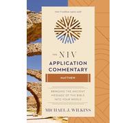 Matthew The New Application Commentary: From Biblical Text to Contemporary Life