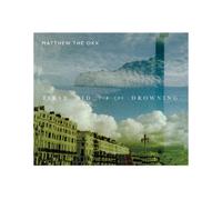 Matthew the Oxx First Aid for the Drowning (CD) Album